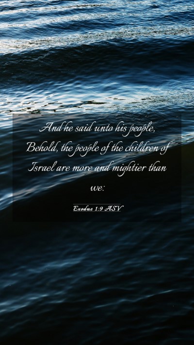 Picture 03 - Exodus 1:9 ASV Mobile Phone Wallpaper - And he said unto his people, Behold, the people - Mobile Bible Verse Wallpaper