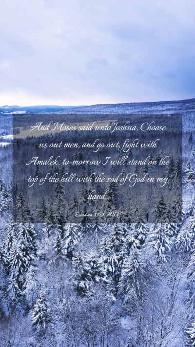 Picture 03 - Exodus 17:9 ASV Mobile Phone Wallpaper - And Moses said unto Joshua, Choose us out men, - Mobile Bible Verse Wallpaper