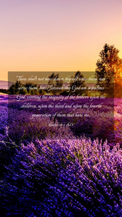 Picture 03 - Exodus 20:5 ASV Mobile Phone Wallpaper - Thou shalt not bow down thyself unto them, nor - Mobile Bible Verse Wallpaper