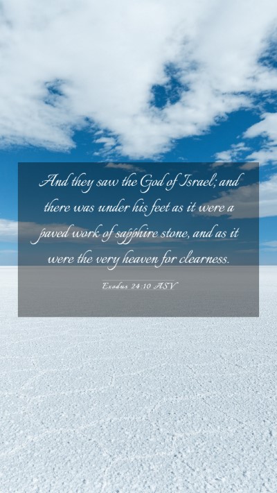 Picture 03 - Exodus 24:10 ASV Mobile Phone Wallpaper - And they saw the God of Israel; and there was - Mobile Bible Verse Wallpaper