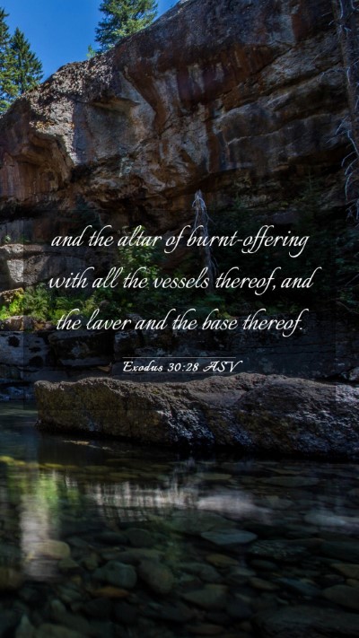 Picture 03 - Exodus 30:28 ASV Mobile Phone Wallpaper - and the altar of burnt-offering with all the - Mobile Bible Verse Wallpaper