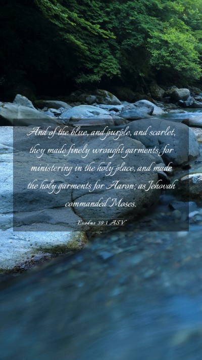 Picture 03 - Exodus 39:1 ASV Mobile Phone Wallpaper - And of the blue, and purple, and scarlet, they - Mobile Bible Verse Wallpaper