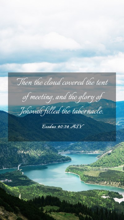 Picture 03 - Exodus 40:34 ASV Mobile Phone Wallpaper - Then the cloud covered the tent of meeting, and - Mobile Bible Verse Wallpaper