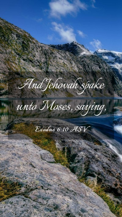 Picture 03 - Exodus 6:10 ASV Mobile Phone Wallpaper - And Jehovah spake unto Moses, - Mobile Bible Verse Wallpaper