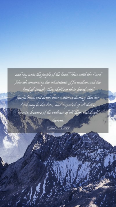 Picture 03 - Ezekiel 12:19 ASV Mobile Phone Wallpaper - and say unto the people of the land, Thus saith - Mobile Bible Verse Wallpaper