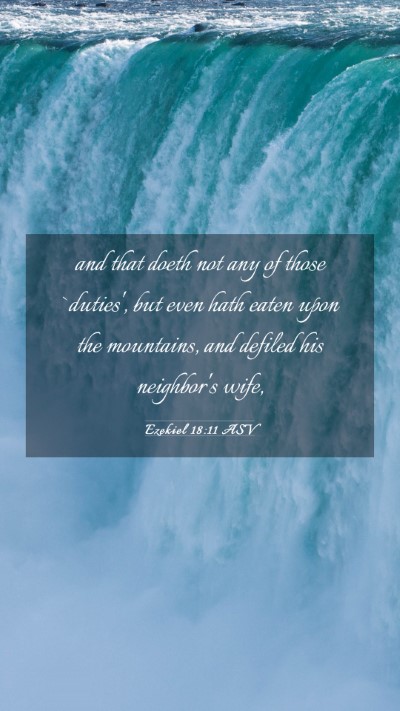 Picture 03 - Ezekiel 18:11 ASV Mobile Phone Wallpaper - and that doeth not any of those `duties', but - Mobile Bible Verse Wallpaper