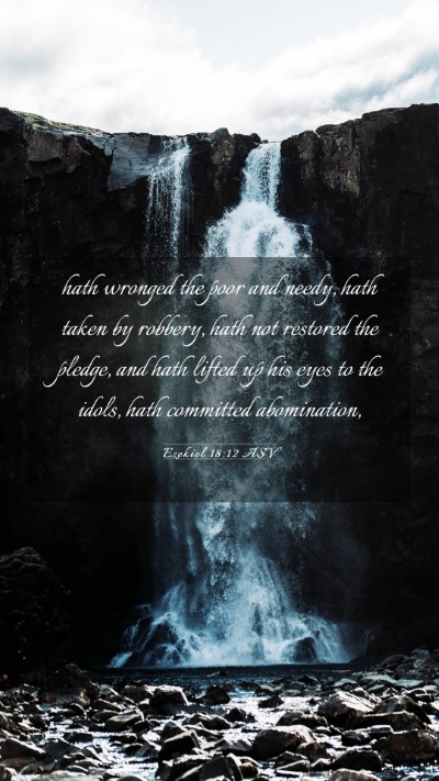 Picture 03 - Ezekiel 18:12 ASV Mobile Phone Wallpaper - hath wronged the poor and needy, hath taken by - Mobile Bible Verse Wallpaper