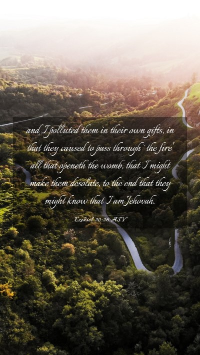 Picture 03 - Ezekiel 20:26 ASV Mobile Phone Wallpaper - and I polluted them in their own gifts, in that - Mobile Bible Verse Wallpaper
