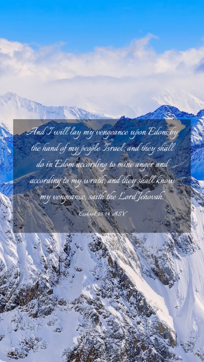 Picture 03 - Ezekiel 25:14 ASV Mobile Phone Wallpaper - And I will lay my vengeance upon Edom by the hand - Mobile Bible Verse Wallpaper
