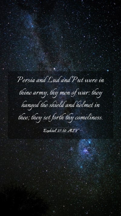 Picture 03 - Ezekiel 27:10 ASV Mobile Phone Wallpaper - Persia and Lud and Put were in thine army, thy - Mobile Bible Verse Wallpaper