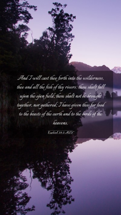 Picture 03 - Ezekiel 29:5 ASV Mobile Phone Wallpaper - And I will cast thee forth into the wilderness, - Mobile Bible Verse Wallpaper