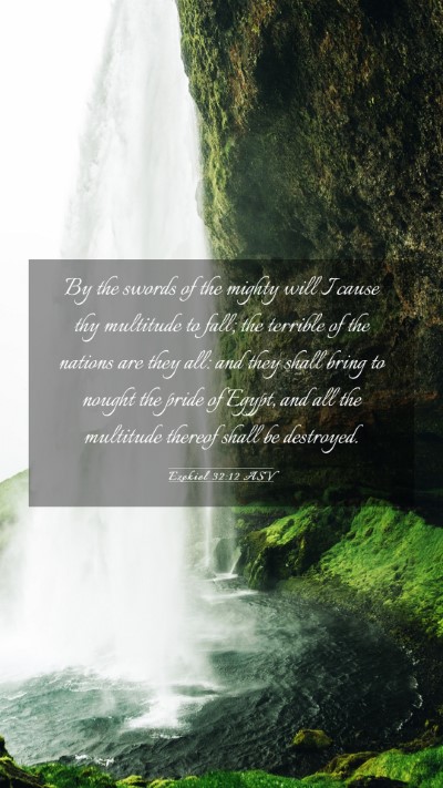 Picture 03 - Ezekiel 32:12 ASV Mobile Phone Wallpaper - By the swords of the mighty will I cause thy - Mobile Bible Verse Wallpaper