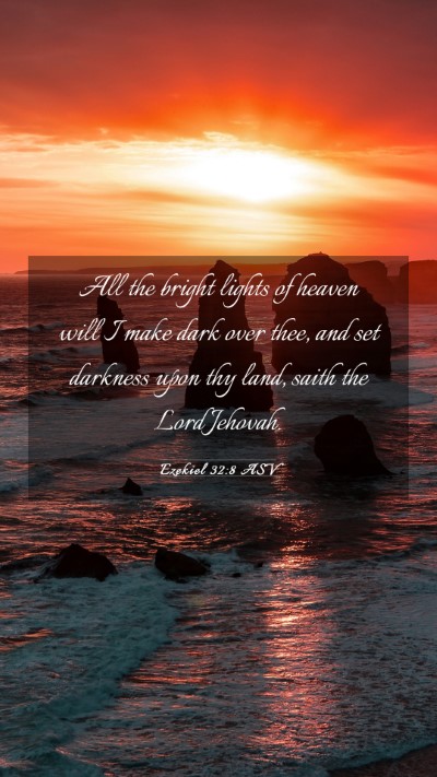 Picture 03 - Ezekiel 32:8 ASV Mobile Phone Wallpaper - All the bright lights of heaven will I make dark - Mobile Bible Verse Wallpaper