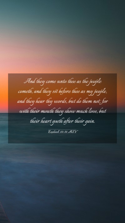 Picture 03 - Ezekiel 33:31 ASV Mobile Phone Wallpaper - And they come unto thee as the people cometh, and - Mobile Bible Verse Wallpaper