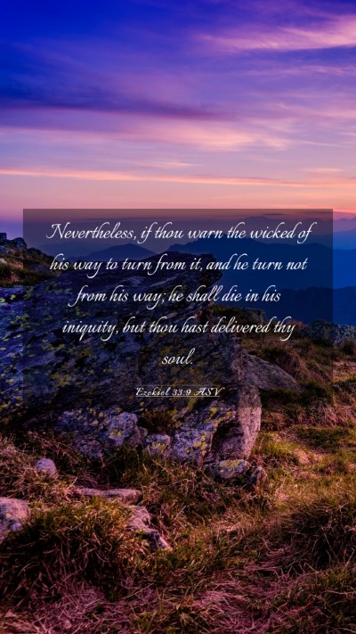 Picture 03 - Ezekiel 33:9 ASV Mobile Phone Wallpaper - Nevertheless, if thou warn the wicked of his way - Mobile Bible Verse Wallpaper