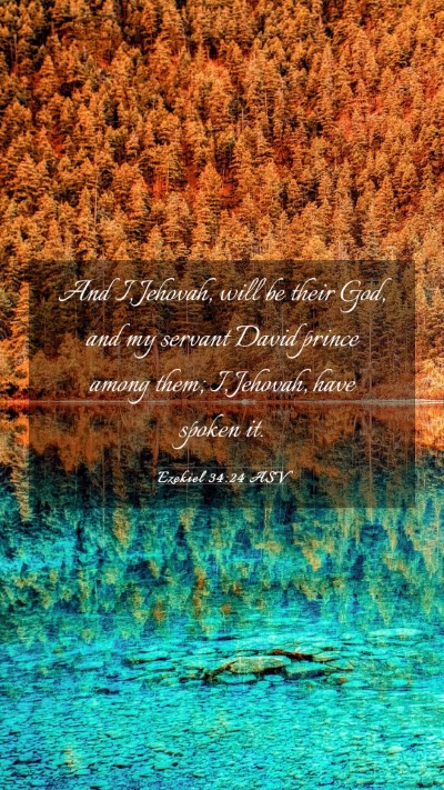 Picture 03 - Ezekiel 34:24 ASV Mobile Phone Wallpaper - And I, Jehovah, will be their God, and my servant - Mobile Bible Verse Wallpaper