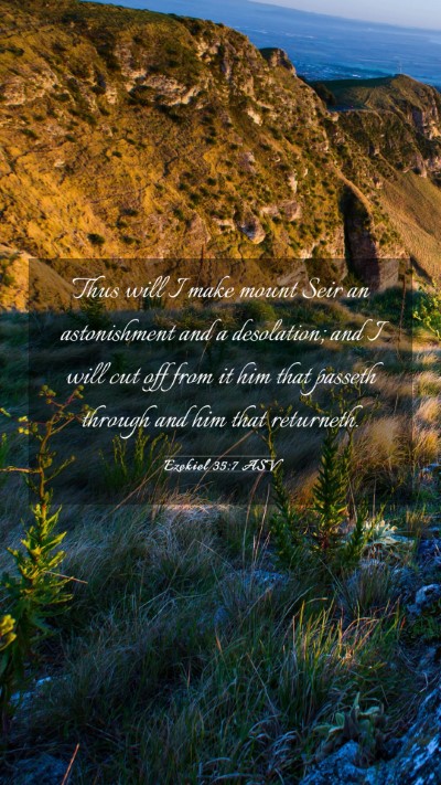 Picture 03 - Ezekiel 35:7 ASV Mobile Phone Wallpaper - Thus will I make mount Seir an astonishment and a - Mobile Bible Verse Wallpaper
