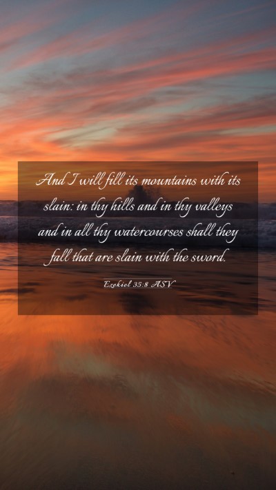 Picture 03 - Ezekiel 35:8 ASV Mobile Phone Wallpaper - And I will fill its mountains with its slain: in - Mobile Bible Verse Wallpaper
