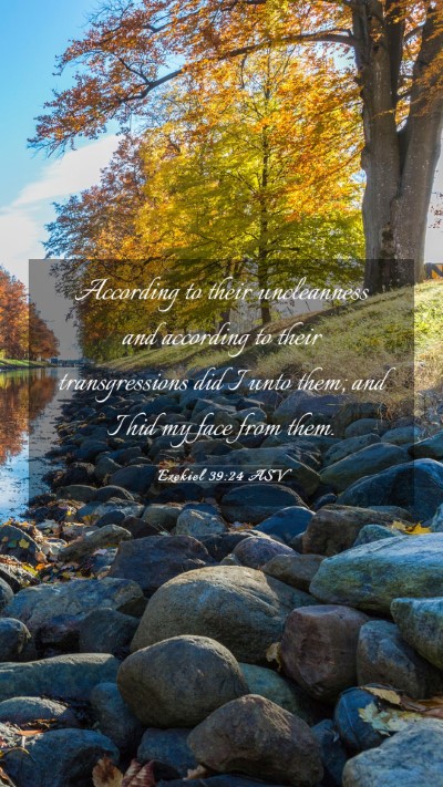 Picture 03 - Ezekiel 39:24 ASV Mobile Phone Wallpaper - According to their uncleanness and according to - Mobile Bible Verse Wallpaper