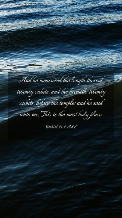 Picture 03 - Ezekiel 41:4 ASV Mobile Phone Wallpaper - And he measured the length thereof, twenty - Mobile Bible Verse Wallpaper
