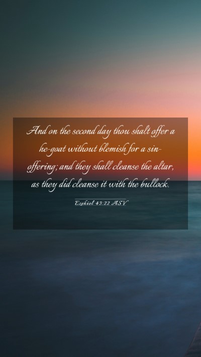 Picture 03 - Ezekiel 43:22 ASV Mobile Phone Wallpaper - And on the second day thou shalt offer a he-goat - Mobile Bible Verse Wallpaper