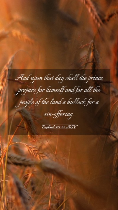 Picture 03 - Ezekiel 45:22 ASV Mobile Phone Wallpaper - And upon that day shall the prince prepare for - Mobile Bible Verse Wallpaper