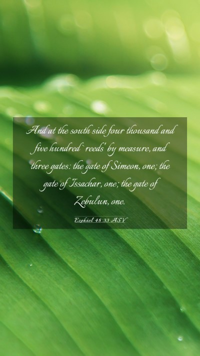 Picture 03 - Ezekiel 48:33 ASV Mobile Phone Wallpaper - And at the south side four thousand and five - Mobile Bible Verse Wallpaper