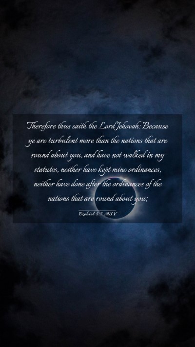 Picture 03 - Ezekiel 5:7 ASV Mobile Phone Wallpaper - Therefore thus saith the Lord Jehovah: Because ye - Mobile Bible Verse Wallpaper