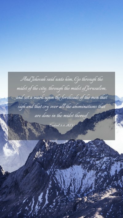 Picture 03 - Ezekiel 9:4 ASV Mobile Phone Wallpaper - And Jehovah said unto him, Go through the midst - Mobile Bible Verse Wallpaper