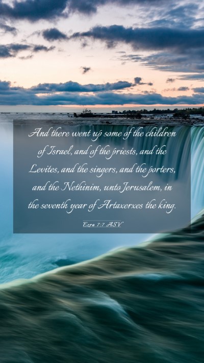 Picture 03 - Ezra 7:7 ASV Mobile Phone Wallpaper - And there went up some of the children of Israel, - Mobile Bible Verse Wallpaper