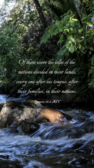 Picture 03 - Genesis 10:5 ASV Mobile Phone Wallpaper - Of these were the isles of the nations divided in - Mobile Bible Verse Wallpaper