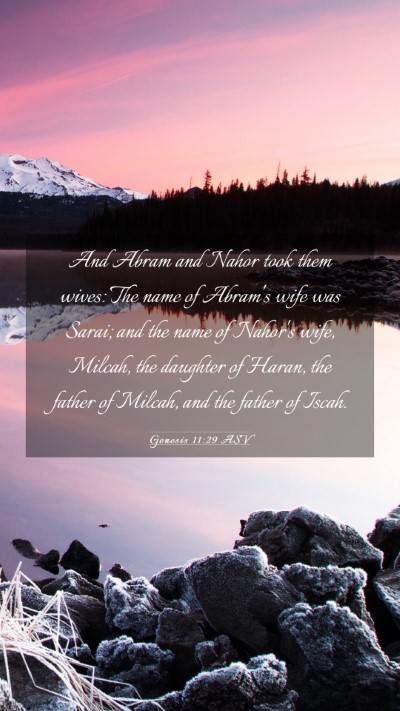Picture 03 - Genesis 11:29 ASV Mobile Phone Wallpaper - And Abram and Nahor took them wives: The name of - Mobile Bible Verse Wallpaper