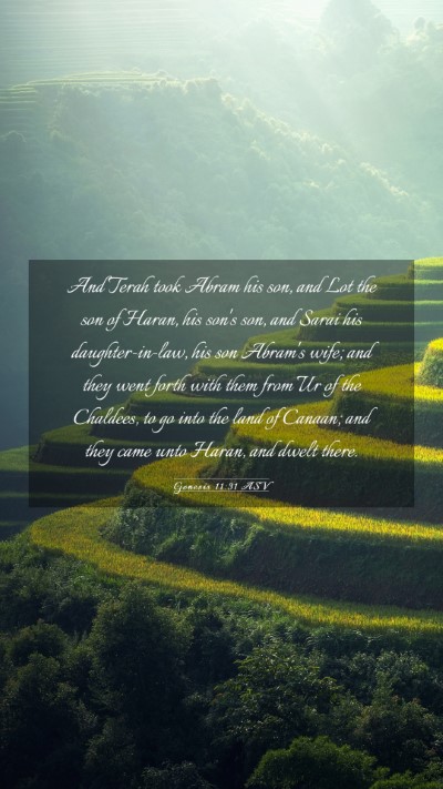 Picture 03 - Genesis 11:31 ASV Mobile Phone Wallpaper - And Terah took Abram his son, and Lot the son of - Mobile Bible Verse Wallpaper