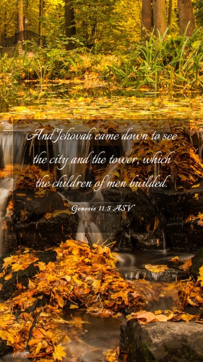 Picture 03 - Genesis 11:5 ASV Mobile Phone Wallpaper - And Jehovah came down to see the city and the - Mobile Bible Verse Wallpaper