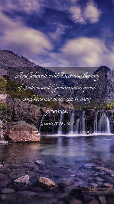 Picture 03 - Genesis 18:20 ASV Mobile Phone Wallpaper - And Jehovah said, Because the cry of Sodom and - Mobile Bible Verse Wallpaper