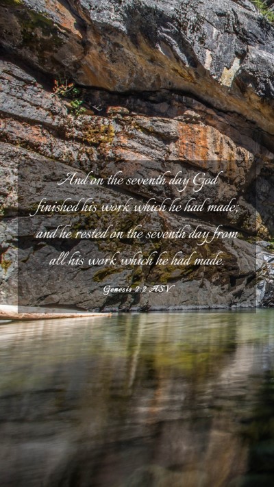 Picture 03 - Genesis 2:2 ASV Mobile Phone Wallpaper - And on the seventh day God finished his work - Mobile Bible Verse Wallpaper