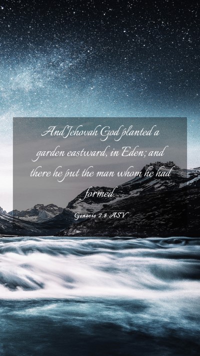 Picture 03 - Genesis 2:8 ASV Mobile Phone Wallpaper - And Jehovah God planted a garden eastward, in - Mobile Bible Verse Wallpaper