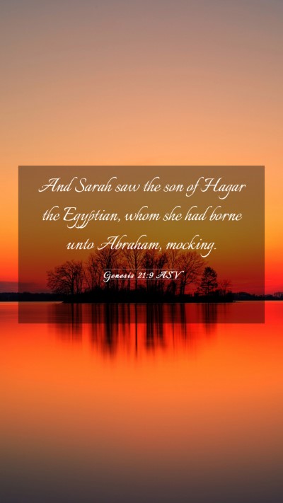 Picture 03 - Genesis 21:9 ASV Mobile Phone Wallpaper - And Sarah saw the son of Hagar the Egyptian, whom - Mobile Bible Verse Wallpaper