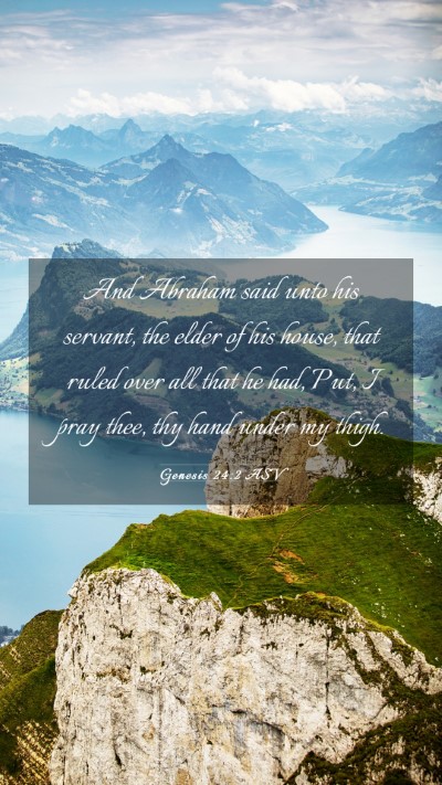Picture 03 - Genesis 24:2 ASV Mobile Phone Wallpaper - And Abraham said unto his servant, the elder of - Mobile Bible Verse Wallpaper