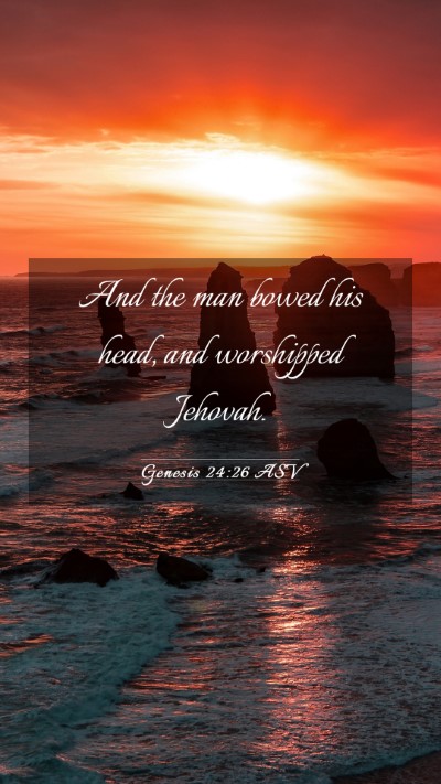 Picture 03 - Genesis 24:26 ASV Mobile Phone Wallpaper - And the man bowed his head, and worshipped - Mobile Bible Verse Wallpaper