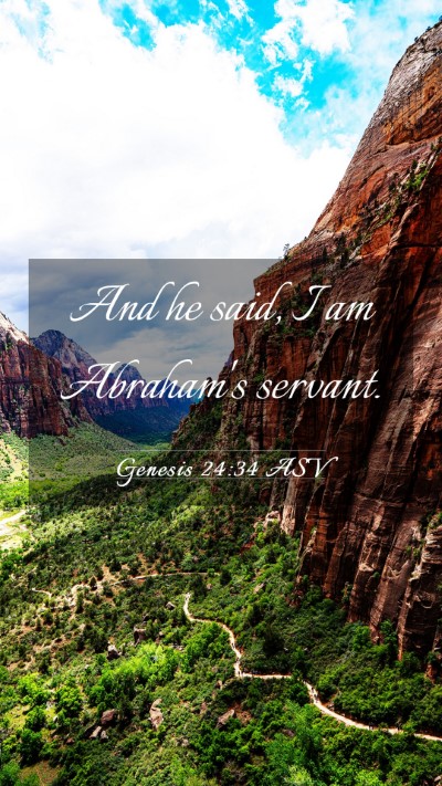 Picture 03 - Genesis 24:34 ASV Mobile Phone Wallpaper - And he said, I am Abraham's - Mobile Bible Verse Wallpaper