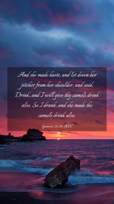 Picture 03 - Genesis 24:46 ASV Mobile Phone Wallpaper - And she made haste, and let down her pitcher from - Mobile Bible Verse Wallpaper