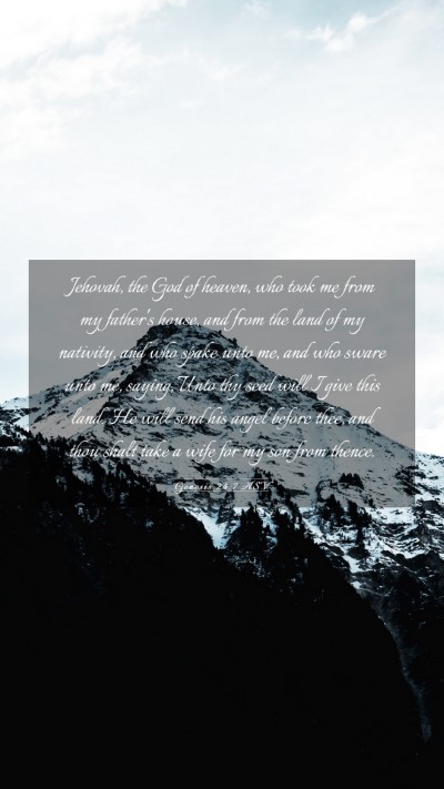 Picture 03 - Genesis 24:7 ASV Mobile Phone Wallpaper - Jehovah, the God of heaven, who took me from my - Mobile Bible Verse Wallpaper