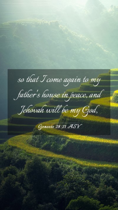 Picture 03 - Genesis 28:21 ASV Mobile Phone Wallpaper - so that I come again to my father's house in - Mobile Bible Verse Wallpaper