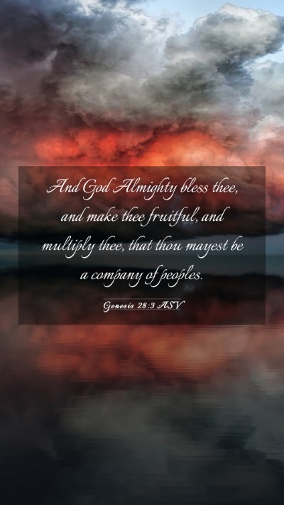 Picture 03 - Genesis 28:3 ASV Mobile Phone Wallpaper - And God Almighty bless thee, and make thee - Mobile Bible Verse Wallpaper