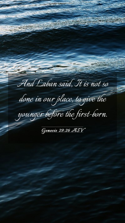 Picture 03 - Genesis 29:26 ASV Mobile Phone Wallpaper - And Laban said, It is not so done in our place, - Mobile Bible Verse Wallpaper