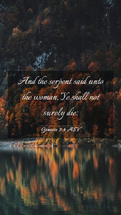 Picture 03 - Genesis 3:4 ASV Mobile Phone Wallpaper - And the serpent said unto the woman, Ye shall not - Mobile Bible Verse Wallpaper