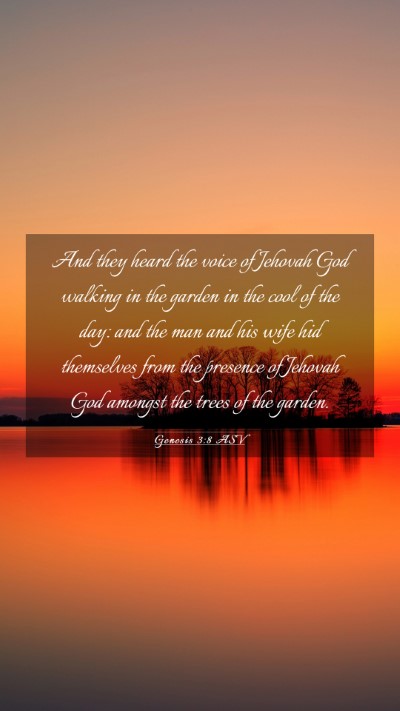 Picture 03 - Genesis 3:8 ASV Mobile Phone Wallpaper - And they heard the voice of Jehovah God walking - Mobile Bible Verse Wallpaper
