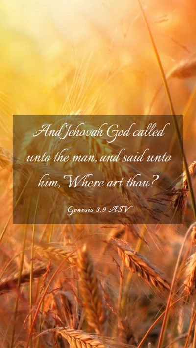 Picture 03 - Genesis 3:9 ASV Mobile Phone Wallpaper - And Jehovah God called unto the man, and said - Mobile Bible Verse Wallpaper