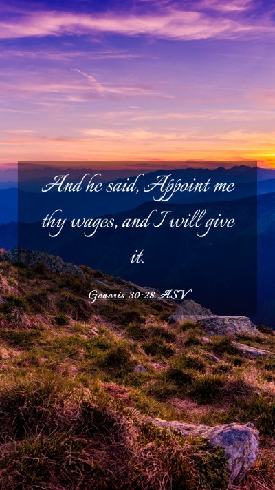 Picture 03 - Genesis 30:28 ASV Mobile Phone Wallpaper - And he said, Appoint me thy wages, and I will - Mobile Bible Verse Wallpaper